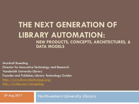 The next Generation of Library Automation: