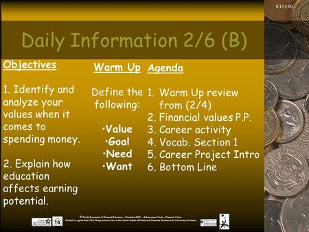 6.17.3.G1 © Family Economics & Financial Education – December 2005 – Enhancement Tools – Financial Values Funded by a grant from Take Charge America, Inc.