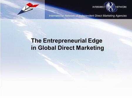 The Entrepreneurial Edge in Global Direct Marketing.