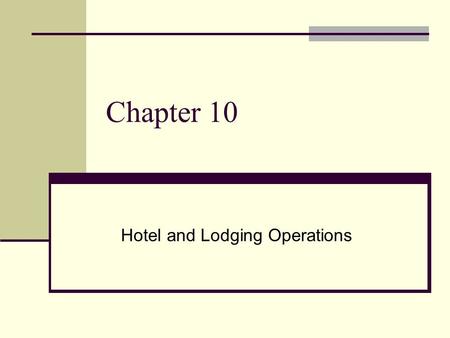 Hotel and Lodging Operations