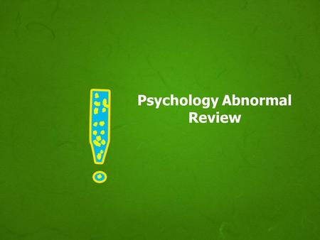 Psychology Abnormal Review. 1. What is Trephining Original “treatment” for mental disorders. Thought patients were possessed by demons and drilled holes.