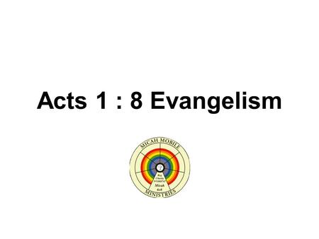 Acts 1 : 8 Evangelism. Session 1. Hearing from God & Knowing God’s Will for My Life.