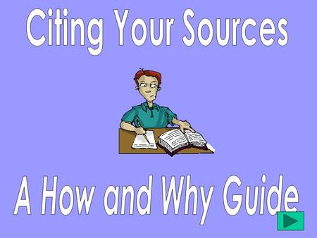 Why should you cite your work? How do you cite a book? Are there different ways to cite work? What is citation? How do you cite an encyclopedia? How.