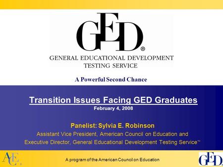 Www.SimpsonScarborough.com A Powerful Second Chance A program of the American Council on Education Transition Issues Facing GED Graduates February 4, 2008.