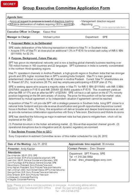 Date of the Meeting: July 31, 2012 Approximate time required: 30 minutes Presenter: Andy Kaplan Attendants: Contact Person ： Drew Shearer Note: Please.