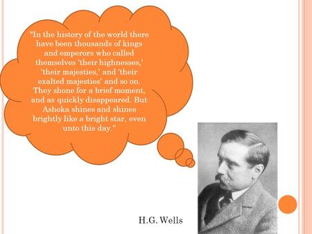 In the history of the world there have been thousands of kings and emperors who called themselves 'their highnesses,' 'their majesties,' and 'their exalted.