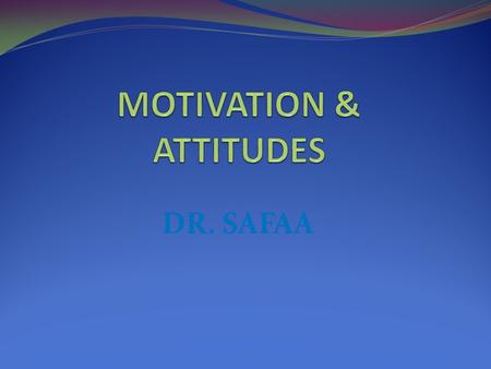 DR. SAFAA. Introduction It is clear, however, that learning a second language is a difficult time-consuming process. when students first enter the language.