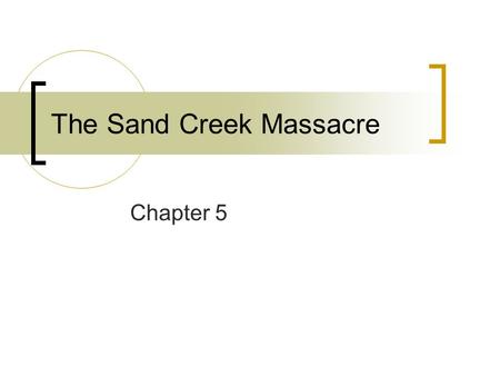 The Sand Creek Massacre