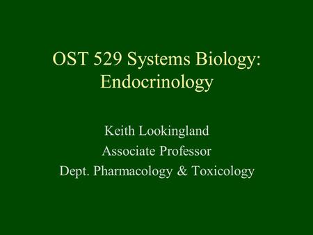 OST 529 Systems Biology: Endocrinology