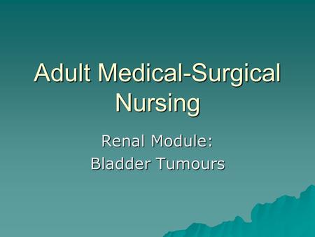 Adult Medical-Surgical Nursing