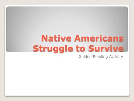 Native Americans Struggle to Survive