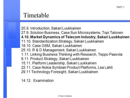 Timetable Introduction, Sakari Luukkainen