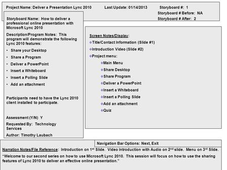 Screen Notes/Display: Title/Contact Information (Slide #1) Introduction Video (Slide #2) Project menu: Main Menu Share Desktop Share Program Deliver a.