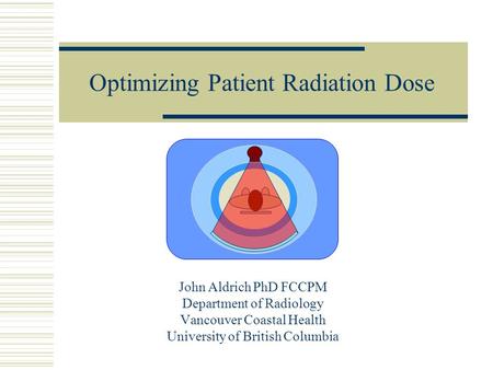 Optimizing Patient Radiation Dose