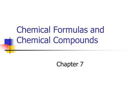 Chemical Formulas and Chemical Compounds