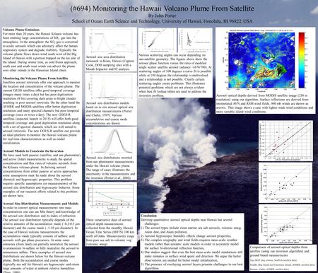 (#694) Monitoring the Hawaii Volcano Plume From Satellite By John Porter School of Ocean Earth Science and Technology, University of Hawaii, Honolulu,