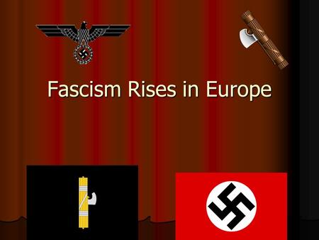 Fascism Rises in Europe