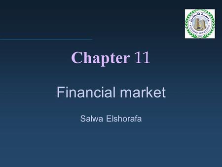 Chapter 11 Financial market Salwa Elshorafa. 2  stock market is a system whereby a combination of buyers and sellers of a particular type of securities.