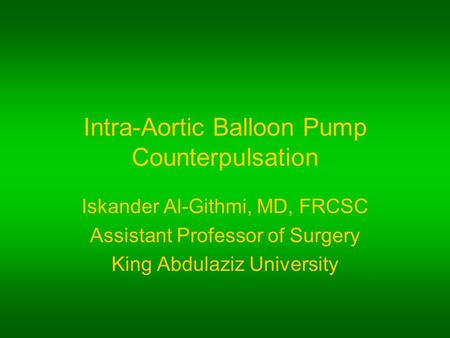 Intra-Aortic Balloon Pump Counterpulsation