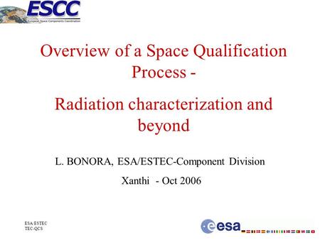 Overview of a Space Qualification Process -