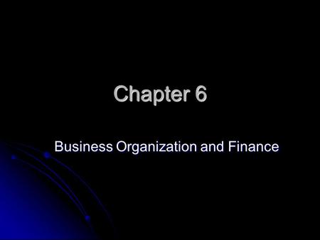 Chapter 6 Business Organization and Finance. Primary Industries Fish, fur and lumber in 16 th -18 th centuries Fish, fur and lumber in 16 th -18 th centuries.