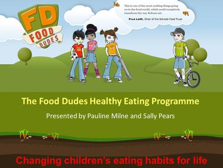 The Food Dudes Healthy Eating Programme