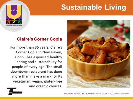 Claire’s Corner Copia For more than 35 years, Claire’s Corner Copia in New Haven, Conn., has espoused healthy eating and sustainability for people of every.