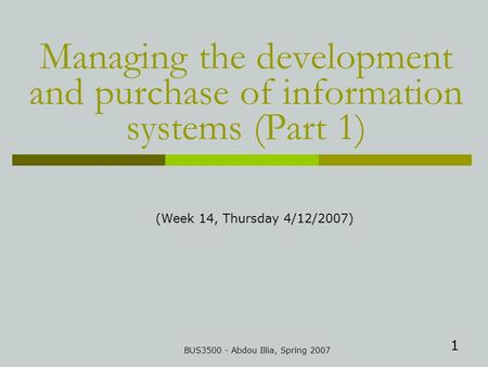 Managing the development and purchase of information systems (Part 1)