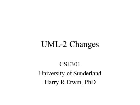 CSE301 University of Sunderland Harry R Erwin, PhD