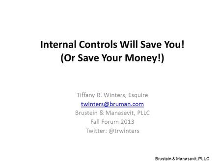 Internal Controls Will Save You! (Or Save Your Money!)