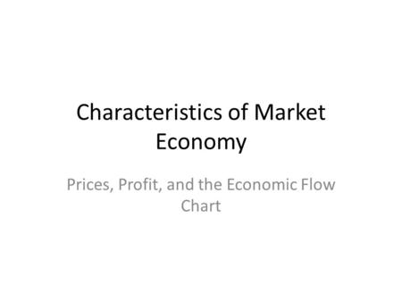 Characteristics of Market Economy