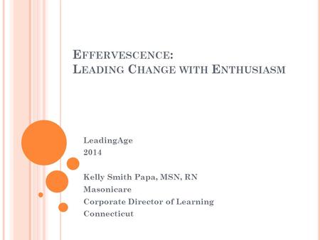 Effervescence: Leading Change with Enthusiasm