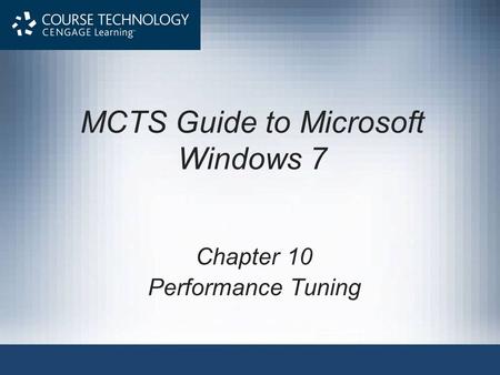 MCTS Guide to Microsoft Windows 7