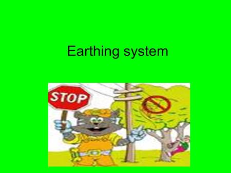 Earthing system.