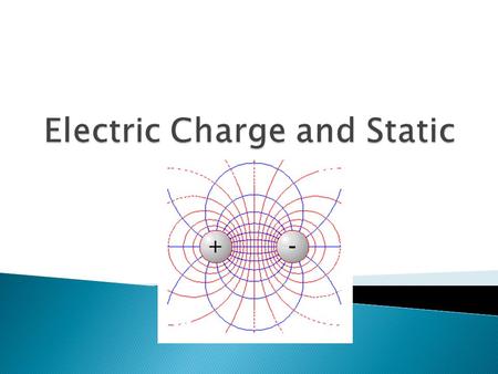 Electric Charge and Static Electricity