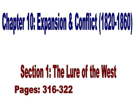 MANIFEST DESTINY: (316) –Manifest Destiny: 1845, John L. O’Sullivan, a magazine editor, coined the phrase MANIFEST DESTINY –Manifest Destiny – God intended.