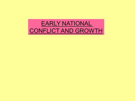 EARLY NATIONAL CONFLICT AND GROWTH. What decision by Supreme Court Justice John Marshal of Virginia prohibits states from taxing agencies of the federal.