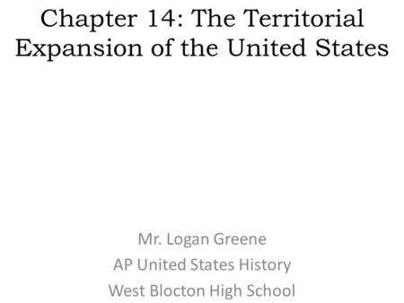 Chapter 14: The Territorial Expansion of the United States