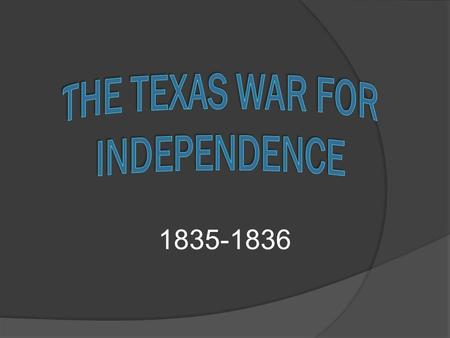 The Texas War for Independence