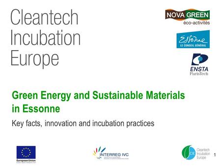 Green Energy and Sustainable Materials in Essonne Key facts, innovation and incubation practices 1.