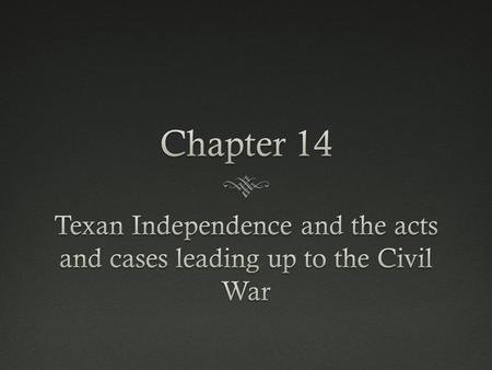 VocabPeopleAcquiring Land Texas and Independence Acts and Cases 100 200 300 400 500.