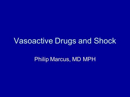 Vasoactive Drugs and Shock