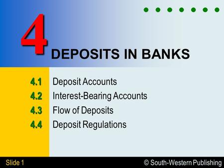 4 DEPOSITS IN BANKS 4.1 Deposit Accounts 4.2 Interest-Bearing Accounts