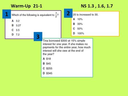 2 1 3 Warm-Up 21-1 NS 1.3, 1.6, 1.7. 2 1 3 Warm-Up 21-2 NS 1.3, 1.6, 1.7.