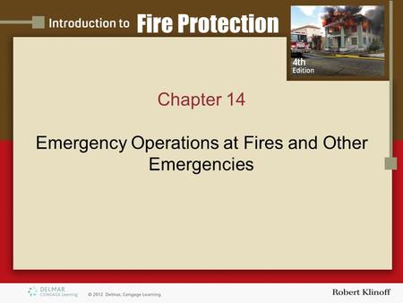 Chapter 14 Emergency Operations at Fires and Other Emergencies.