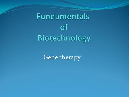 Fundamentals of Biotechnology