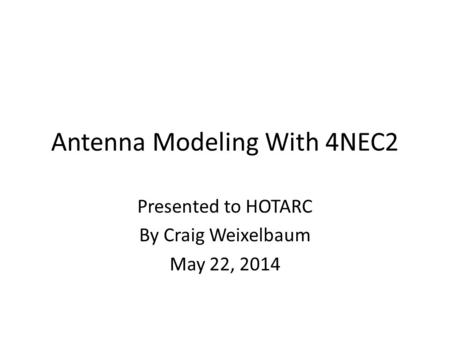 Antenna Modeling With 4NEC2