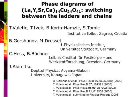 T.Vuletic, T.Ivek, B.Korin-Hamzic, S.Tomic B.Gorshunov, M.Dressel