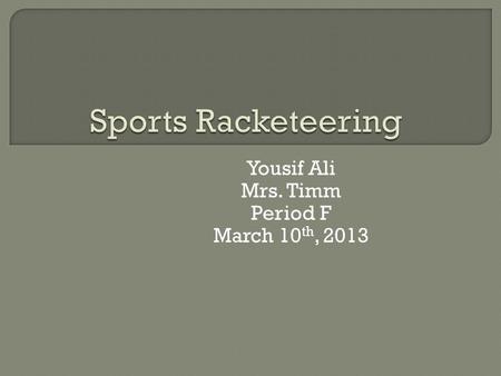 Yousif Ali Mrs. Timm Period F March 10 th, 2013.  Definition  History Football  Economic Affecting economy/ Economic Crisis Affecting Sports view 