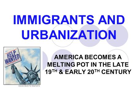 IMMIGRANTS AND URBANIZATION